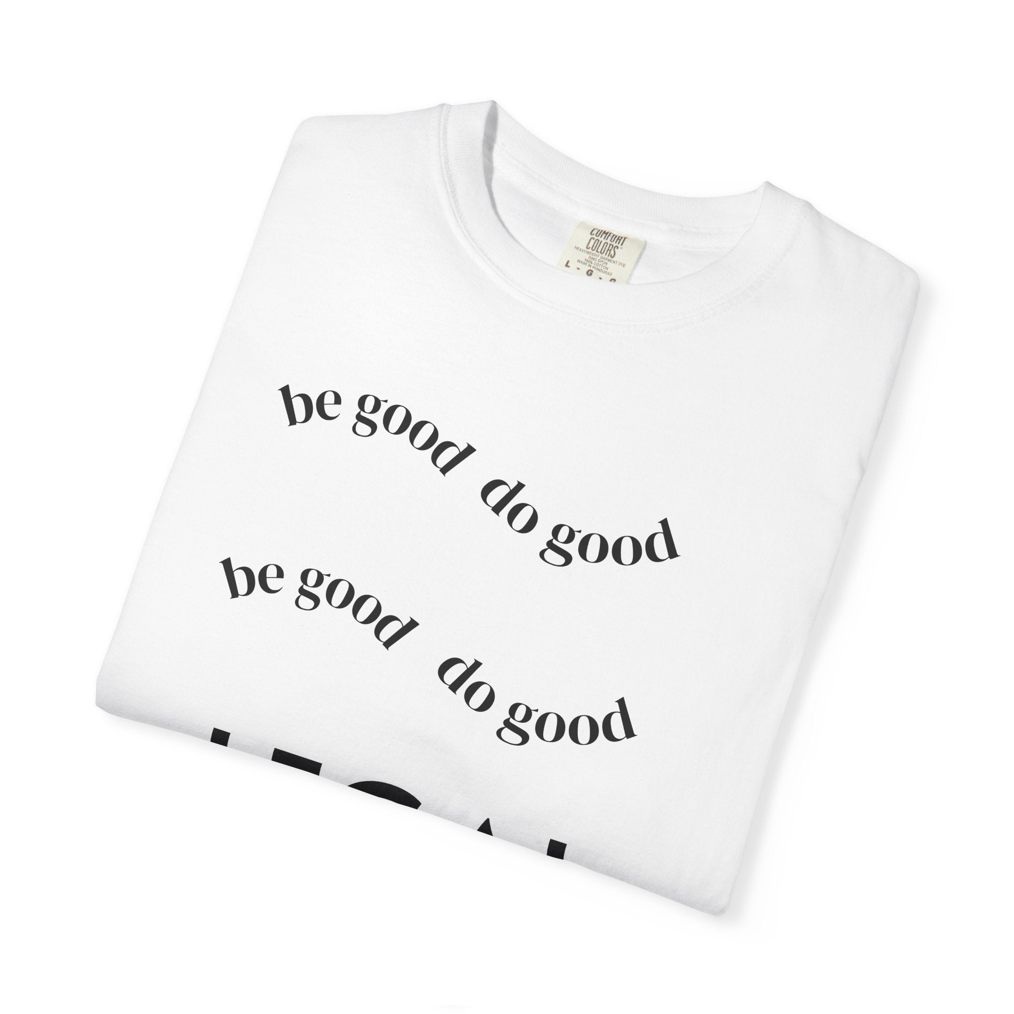 Legal Vintage-Style T-Shirt — “Be Good Do Good” Certified Classic Graphic Tee