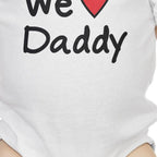 We Love Dad White Cute Baby Onesie Cotton Fathers